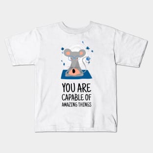 You Are Capable of Amazing Things Inspiration Kids T-Shirt